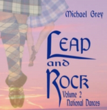 CD - Michael Grey, "Leap & Rock" - Volume 2 - National Dances
